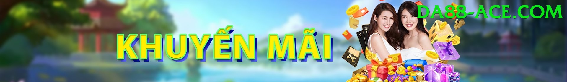 Khuyến Mãi Hấp Dẫn - Trải nghiệm tuyệt vời - Game chính thức